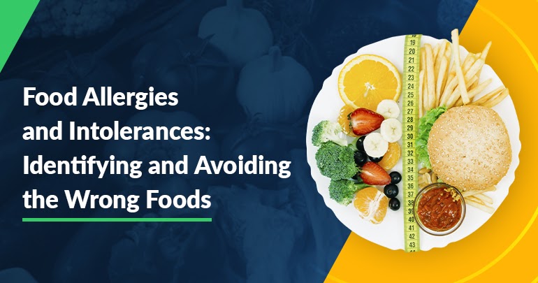 Food Allergies and Intolerances: The Complete Guide to Identifying and Avoiding the Wrong Foods