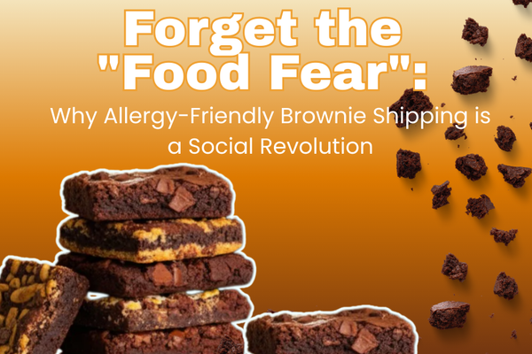 Forget the "Food Fear": Why Allergy-Friendly Brownie Shipping is a Social Revolution