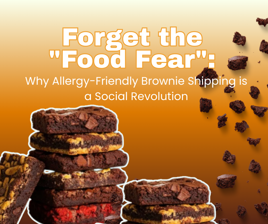 Forget the "Food Fear": Why Allergy-Friendly Brownie Shipping is a Social Revolution