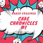 Cake Chronicles #1