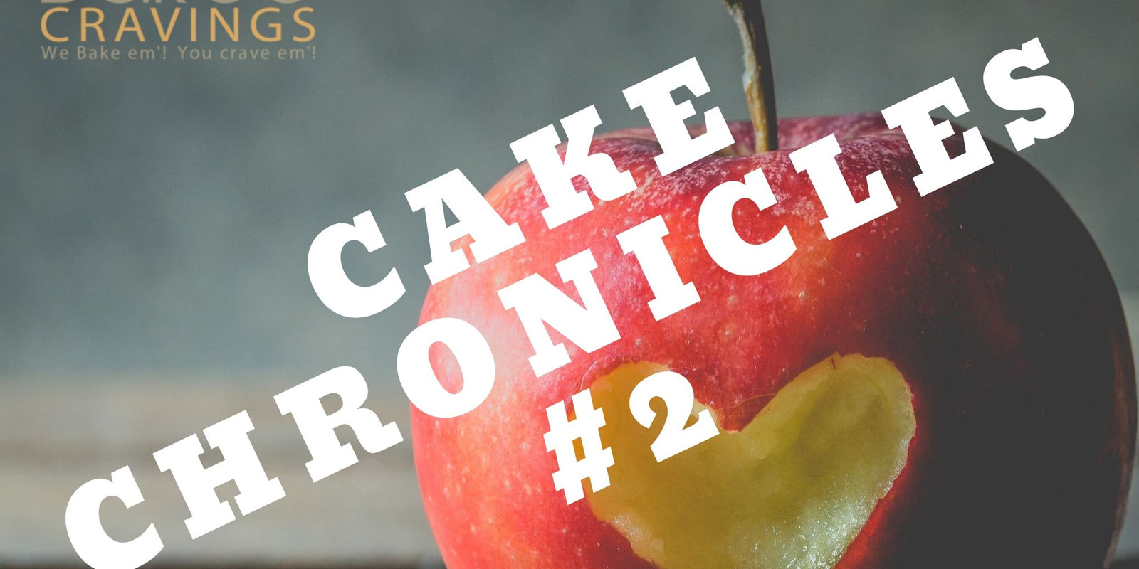 Cake Chronicles #2
